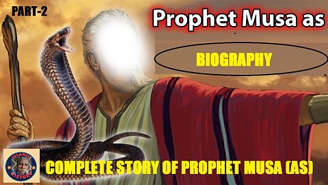 Part 2 | Complete Story Prophet Musa (Moses) | Prophet Moses Birth Story | Qasas Ul Anbiya