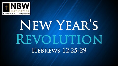 New Year's Revolution (Hebrews 12:25-29)