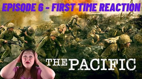 The Pacific Episode 6: Witness My Genuine First Time Reaction