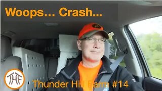 Thunder Hill Farm #14 - Woops... Crash... Hit the wrong button on the Kubota...