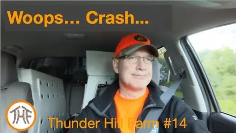 Thunder Hill Farm #14 - Woops... Crash... Hit the wrong button on the Kubota...