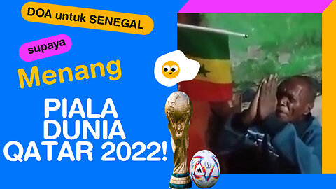 PRAYERS for SENEGAL to WIN QATAR WORLD CUP 2022 world cup