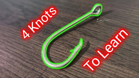 4 KNOTS EVERY FISHERMAN SHOULD KNOW!