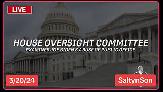 Oversight Committee Examines Joe Biden's Abuse of Public Office - 3/20/24