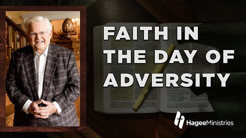 Abundant Life with Pastor John Hagee - "Faith in the Day of Adversity"