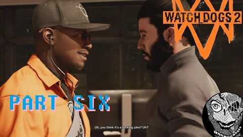 (PART 06) [!Nvite & End of DedSec] Watch Dogs 2