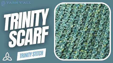 Trinity Scarf - Work in Progress - ASMR - Yarn Y'all episode 77