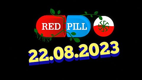 Red Pill News | Wiadomości W Czerwonej Pigułce 22.08.2023