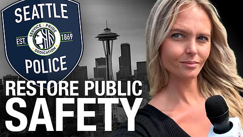 Seattle has succumbed to lawlessness — let's Restore Public Safety!