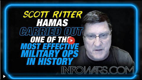 Scott Ritter: Hamas Carried Out One of The Most Effective Military Ops in Modern History