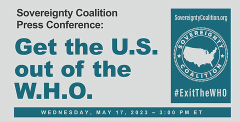 Live Sovereignty Coalition Press Conference: Get the US out of the W.H.O.