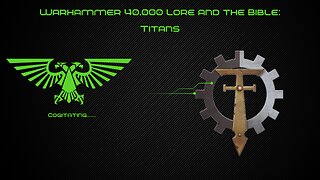 Titans | Warhammer 40k Lore and the Bible