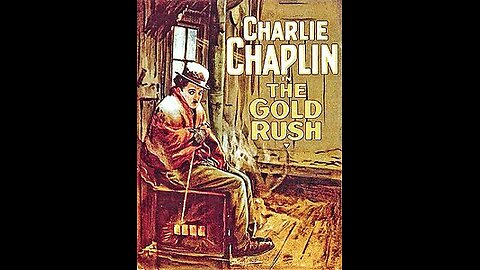 CHARLIE CHAPLIN THE GOLD RUSH 1925 FULL HD