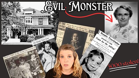 The Baby Snatcher - Georgia Tann & The Tennessee Children's Home Society
