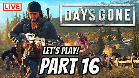 🔴LIVE - Days Gone - Trouble Brewing For Deacon and Sarah?!? (Hard Difficulty)