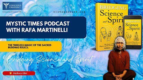 Mystic times podcast with Rafa Martinelli #bridgingscienceandspirit #physics #rheumatology