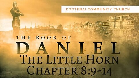 The Little Horn - Antiochus Epiphanes (Daniel 8:9-14)