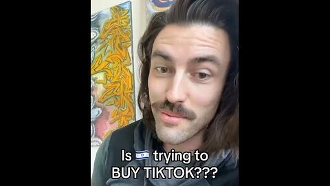 Israel is trying to buy TikTok - Ian Carroll