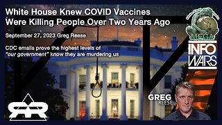 White House Knew COVID Vaccines Were Killing People Over Two Years Ago · September 27, 2023 Greg Reese · CDC emails prove the highest levels of our government know they are murdering us