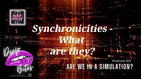 Deep BITE: What are Synchronicities?