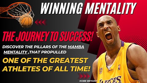 MAMBA MENTALITY - The relentless mindset that propelled one of the greatest athletes of all time!