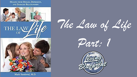 The Law of Life: Part: 1 - Heal from Disease, Depression, and Damaged Relationships