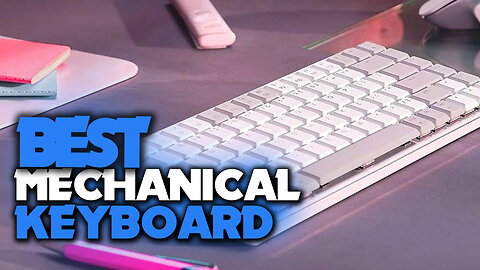 Best Mechanical Keyboard 2023 - Top 5 Best Mechanical Keyboards