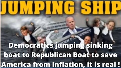 Democrats are jumping out of sinking boat to Jump Ship to Republican Boat to save America from Inflation, it is real-民主党員は沈没船から飛び降りて共和党の船に飛び乗ってアメリカをインフレから救う、それは本物だ