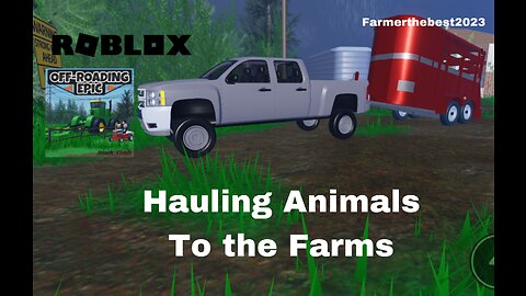 Roblox Off-Roading Epic - Hauling Animals to the Farms