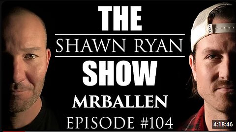 Shawn Ryan Show #104 Mr Ballen :Running From CS Gas in Buds
