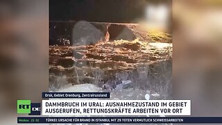 Deichbruch im Ural: Ausnahmezustand und Tausende betroffen