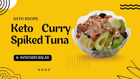 Keto Recipe: keto Curry Spiked Tuna and Avocado Salad