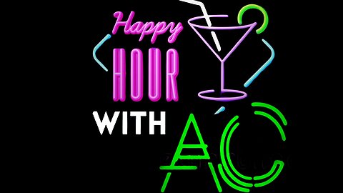 Happy Hour with AC - Episode 50