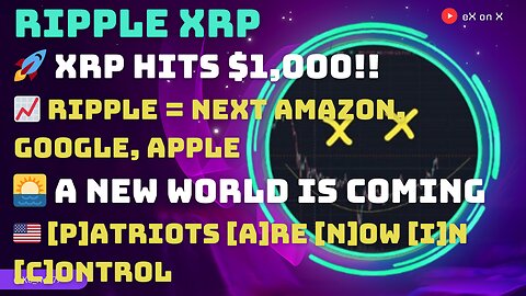 🚀 #XRP HITS $1,000!!📈 #RIPPLE = NEXT #AMAZON🌅 NEW WORLD COMING [P]ATRIOTS [A]RE [N]OW [I]N [C]ONTROL