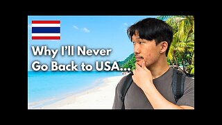 Why I left USA and moved to Thailand. (You should too)