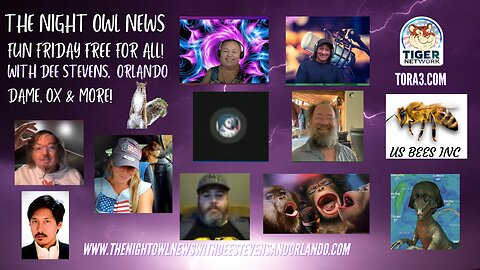 The Night Owl News With Dee Stevens, Orlando, Dame Ox & More 'Fun Friday Free For All'- 05/26/2023