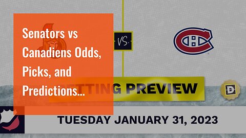 Senators vs Canadiens Odds, Picks, and Predictions Tonight: Habs Play Ottawa Tight