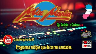 Programa Mix Mania Djs Dedeko e Carioca ( Trecho )
