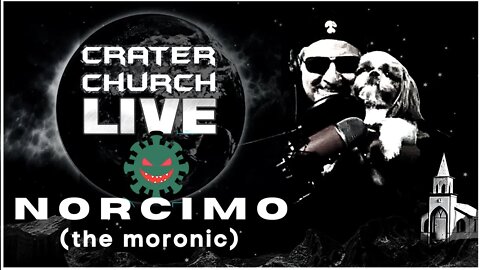 CRATER CHURCH!! HAVE YOU MET NORCIMO...HE'S PERFECT!!! OH MICRON, WHAT TOOK YOU SO LONG!?