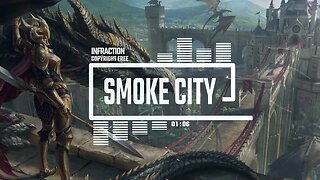 Cinematic Epic Power by Infraction - Music _ Smoke City