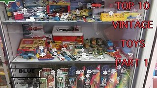 TOP 10 VINTAGE TOYS PART ONE