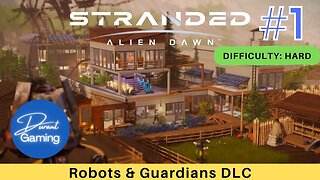 Stranded: Alien Dawn #1 | Robots & Guardians DLC
