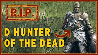 Killing D Hunter of the Dead in Elden Ring