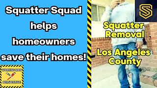 Squatter Squad doing what Law Enforcement won't