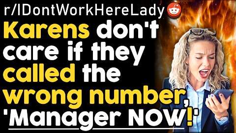 IDontWorkHereLady - For Karen, Every Number Is The Right Number! | IDWHL Storytime Reddit Stories