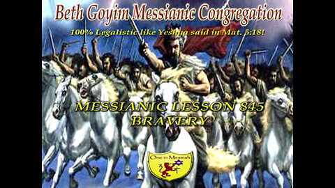 BGMCTV MESSIANIC LESSON 845 BRAVERY