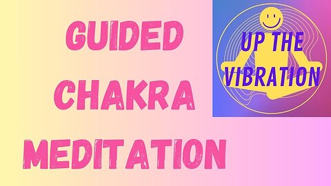 under 10 minute guided chakra meditation.