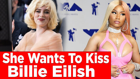 Nicki Minaj gushes over Billie Eilish on TikTok Live says wants to kiss her