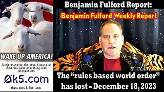 Benjamin Fulford Report: The “rules based world order” has lost – December 18, 2023