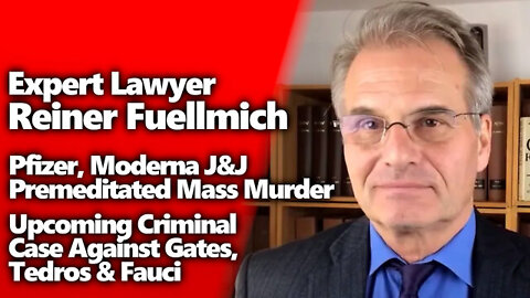 Premeditated Mass Murder? Reiner Fuellmich's Upcoming Legal Battle Against Gates, Fauci & Tedros